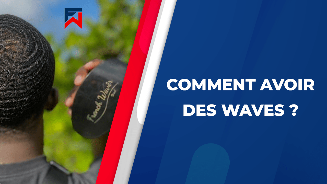 Comment avoir des waves 360 ? Routine Wave